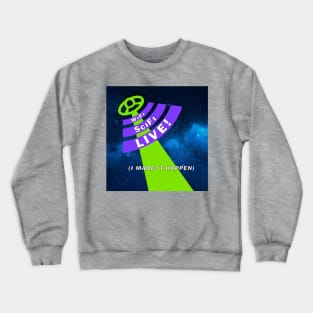 I MADE IT HAPPEN! Crewneck Sweatshirt